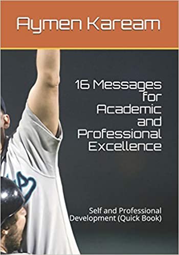تحميل 16 Messages for Academic and Professional Excellence: Self and Professional Development (Quick Book)