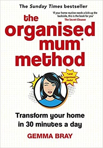 ダウンロード  The Organised Mum Method: Transform your home in 30 minutes a day 本