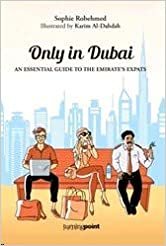 اقرأ Only In Dubai: An Essential Guide To The Emirate'S Expats By Sophie Robehmed - Paperback الكتاب الاليكتروني 