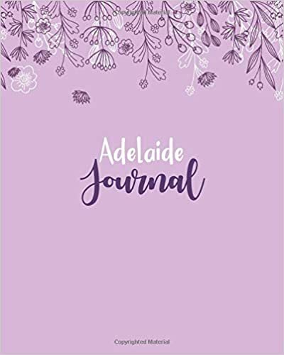 indir Adelaide Journal: 100 Lined Sheet 8x10 inches for Write, Record, Lecture, Memo, Diary, Sketching and Initial name on Matte Flower Cover , Adelaide Journal