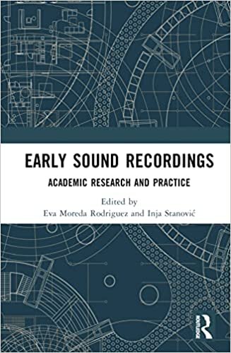 تحميل Early Sound Recordings: Academic Research and Practice
