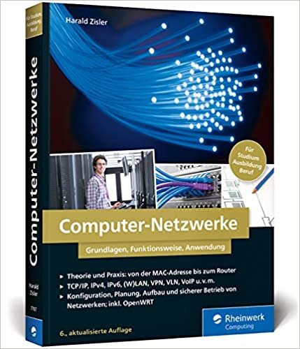 indir Computer-Netzwerke: Grundlagen, Funktionsweisen, Anwendung. Für Studium, Ausbildung und Beruf. Inkl. OpenWRT