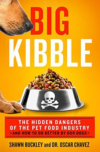 ダウンロード  Big Kibble: The Hidden Dangers of the Pet Food Industry and How to Do Better by Our Dogs (English Edition) 本