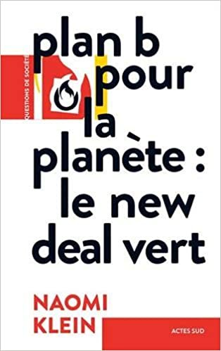 Plan b pour la planète : le new deal vert (Essais sciences humaines et politiques) indir