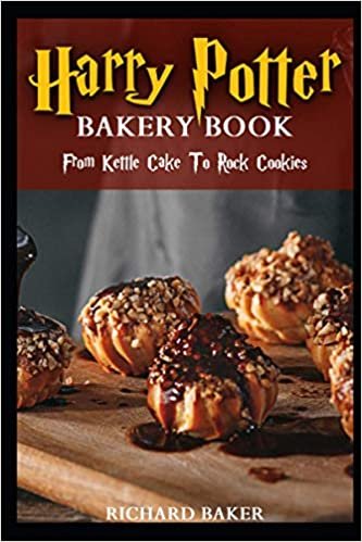 Harry Potter BAKERY BOOK: FROM KETTLE CAKE TO ROCK COOKIES