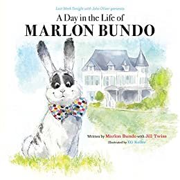 ダウンロード  Last Week Tonight with John Oliver Presents a Day in the Life of Marlon Bundo: Better Bundo Book, LGBT Children’s Book (English Edition) 本