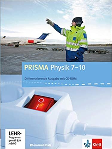 ダウンロード  Prisma Physik 7.-10. Schuljahr - Ausgabe fuer Rheinland-Pfalz - Differenzierende Ausgabe. Schuelerbuch mit Schueler-CD-ROM 本