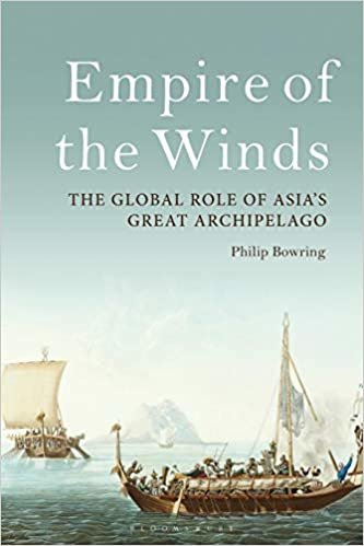 Empire of the Winds: The Global Role of Asias Great Archipelago