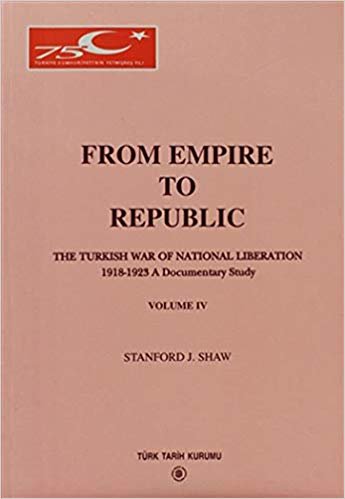 From Empire to Republic Volume 4 / The Turkish War of National Liberation 1918-1923 A Documentary Study indir