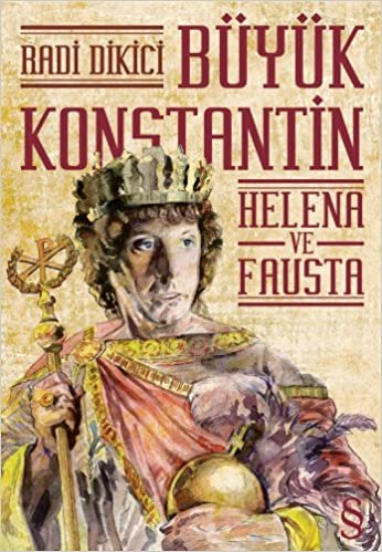 Büyük Konstantin: Helena ve Frusta