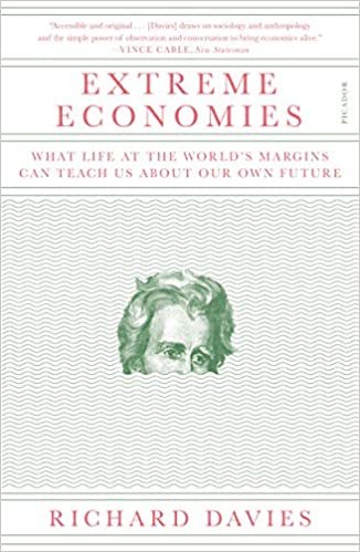 ダウンロード  Extreme Economies: What Life at the World's Margins Can Teach Us About Our Own Future 本