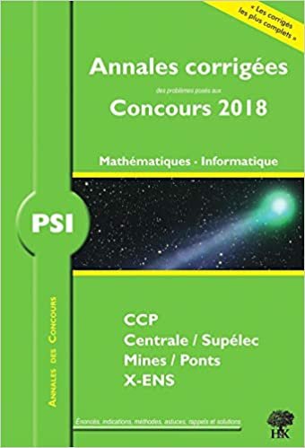 Annales 2018 CCP Mines Centrale Polytechnique: Mathématiques et Informatique PSI indir