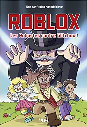 اقرأ Fanfiction Roblox - Les Robustes contre Glitchox ! الكتاب الاليكتروني 