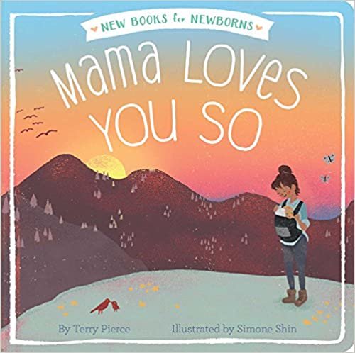 Mama Loves You So (New Books for Newborns)