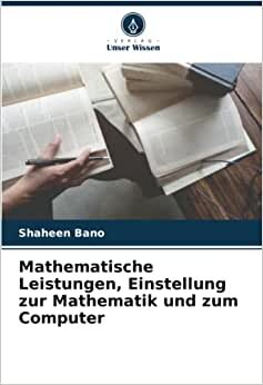 Mathematische Leistungen, Einstellung zur Mathematik und zum Computer
