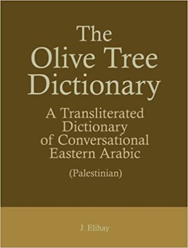 اقرأ The Olive Tree Dictionary: A Transliterated Dictionary of Conversational Eastern Arabic الكتاب الاليكتروني 