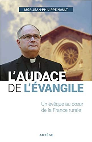 indir L&#39;audace de l&#39;Évangile: Un évêque au coeur de la France rurale (ART.TEMOIGNAGES)