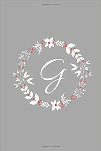 G: Floral Wreath / Monogram Initial 'G' Notebook: (6 x 9) Diary, Daily Planner, Lined Daily Journal For Writing, 100 Pages, Glossy Cover indir