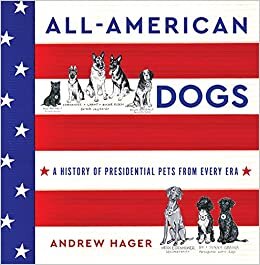 تحميل All-American Dogs: A History of Presidential Pets from Every Era