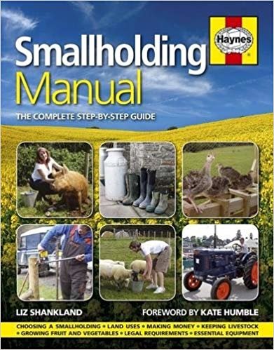 Smallholding Manual: The complete step-by-step guide
