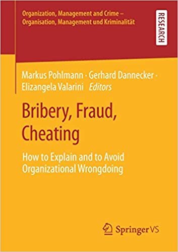 تحميل Bribery, Fraud, Cheating: How to Explain and to Avoid Organizational Wrongdoing