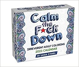 تحميل Calm the F*ck Down 2023 Coloring Day-to-Day Calendar: Irreverent Adult Coloring