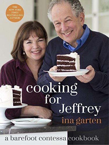 Cooking for Jeffrey: A Barefoot Contessa Cookbook (English Edition)