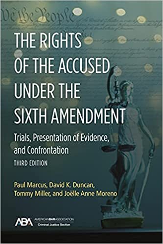 اقرأ The Rights of the Accused Under the Sixth Amendment: Trials, Presentation of Evidence, and Confrontation الكتاب الاليكتروني 