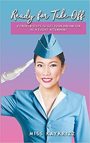 Ready for Take Off: 8 Proven Steps to Get your Dream Job as a Flight Attendant