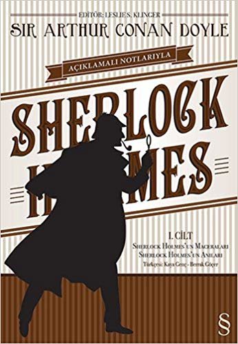 Sherlock Holmes I. Cilt (Ciltli): Açıklamalı Notlarıyla Sherlock Holmes'un Maceraları - Sherlock Holmes'un Anıları indir