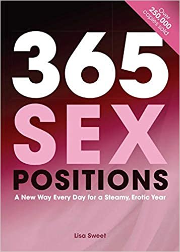 ダウンロード  365 Sex Positions: A New Way Every Day for a Steamy, Erotic Year 本