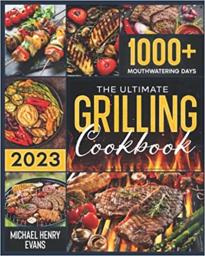 The Ultimate Grilling Cookbook: Prepare a Bliss for Your Taste Buds with Countless Easy, Scrumptious Recipes – Top Secret Cooking Hacks to Effortlessly Become Your Family’s Favorite Chef! ダウンロード