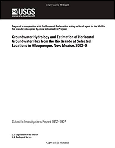 Groundwater Hydrology and Estimation of Horizontal Groundwater Flux from the Rio Grande at Selected Locations in Albuquerque, New Mexico, 2003?9 indir