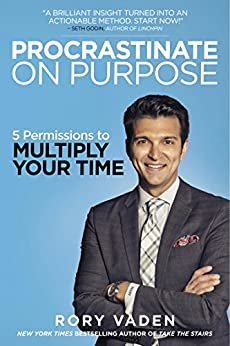 Procrastinate on Purpose: 5 Permissions to Multiply Your Time (English Edition)