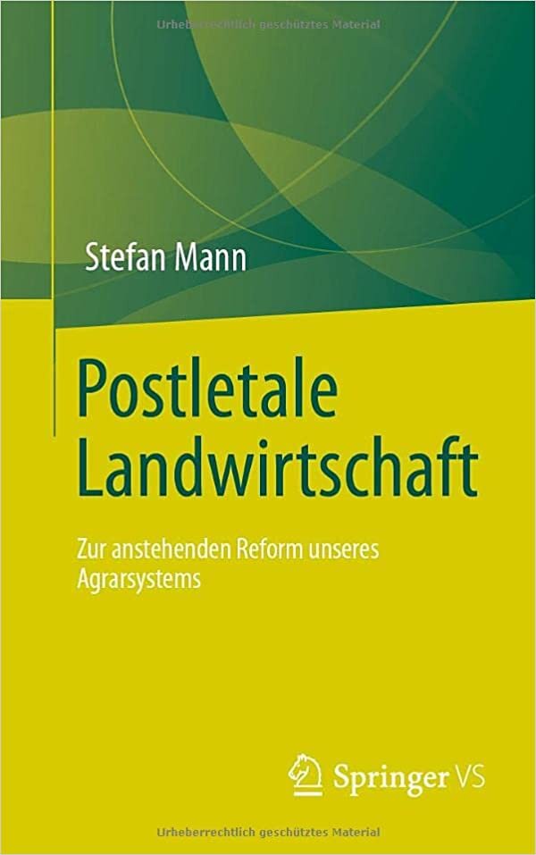 اقرأ Postletale Landwirtschaft: Zur anstehenden Reform unseres Agrarsystems الكتاب الاليكتروني 