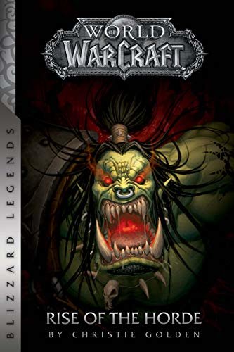 ダウンロード  World of Warcraft: Rise of the Horde (Warcraft: Blizzard Legends) (English Edition) 本