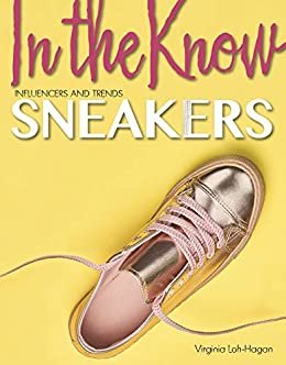ダウンロード  Sneakers (In the Know: Influencers and Trends) (English Edition) 本