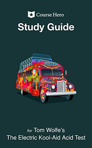 ダウンロード  Study Guide for Tom Wolfe's The Electric Kool-Aid Acid Test (Course Hero Study Guides) (English Edition) 本