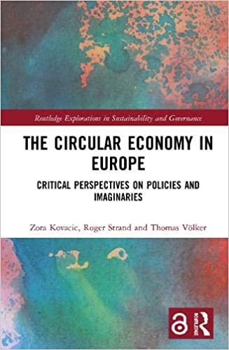 تحميل The Circular Economy in Europe: Critical Perspectives on Policies and Imaginaries