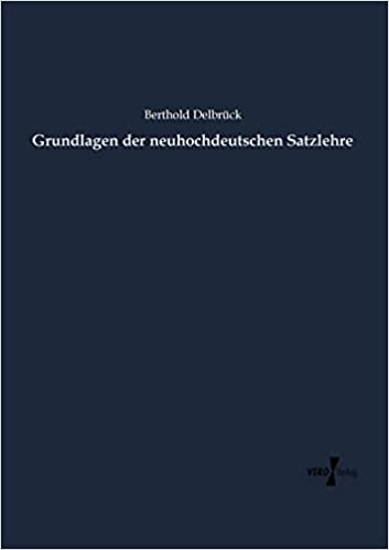 اقرأ Grundlagen der neuhochdeutschen Satzlehre الكتاب الاليكتروني 