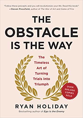 اقرأ The Obstacle Is the Way: The Timeless Art of Turning Trials Into Triumph الكتاب الاليكتروني 