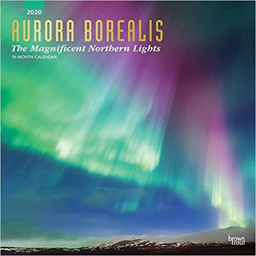 Aurora Borealis 2020 Calendar: The Magnificent Northern Lights