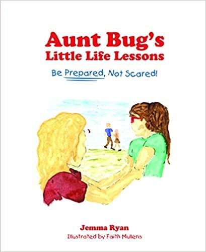 تحميل Aunt Bug&#39;s Little Life Lessons: Be Prepared, Not Scared!