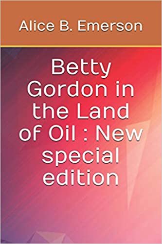 Betty Gordon in the Land of Oil: New special edition indir