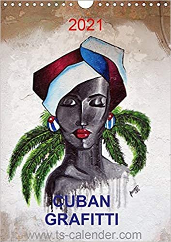 CUBAN GRAFITTI (Wandkalender 2021 DIN A4 hoch): Kubanische Graffiti Kunst in den Strassen von Havanna (Monatskalender, 14 Seiten ) indir