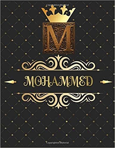 Mohammed: Unique Personalized Gift for Him - Writing Journal / Notebook for Men with Gold Monogram Initials Names Journals to Write with 120 Pages of ... Cool Present for Male (Mohammed Book) indir