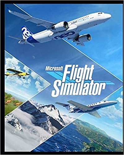Microsoft Flight Simulator 2020: Complete Guide, Tips and Tricks, Walkthrough, How to play game Microsoft Flight Simulator 2020 to be victorious