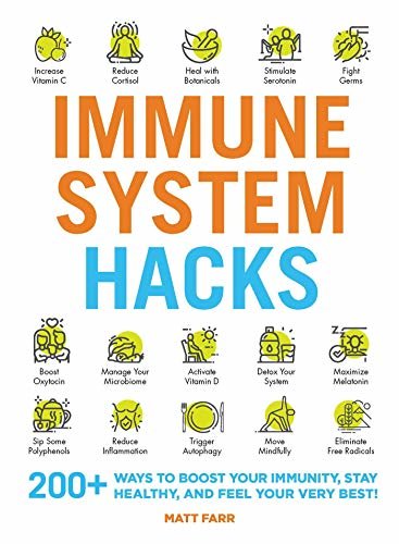 ダウンロード  Immune System Hacks: 200+ Ways to Boost Your Immunity, Stay Healthy, and Feel Your Very Best! (English Edition) 本