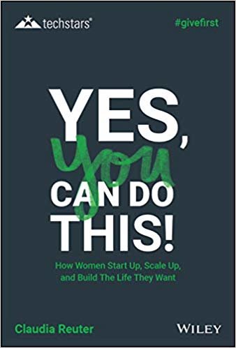 اقرأ Yes, You Can Do This! How Women Start Up, Scale Up, and Build The Life They Want الكتاب الاليكتروني 