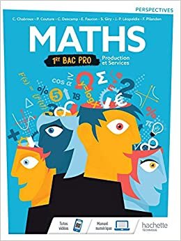 Perspectives Mathématiques 1re Bac Pro Production et Services - Livre élève - Éd. 2020 indir